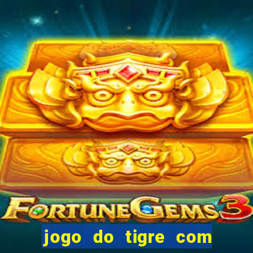 jogo do tigre com 5 reais